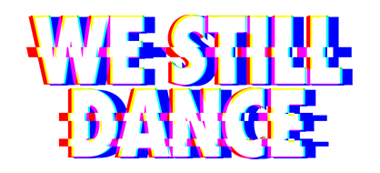 We Still Dance